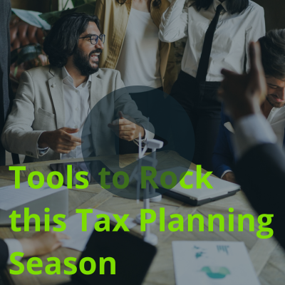 Tools to Rock this Tax Planning Season